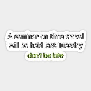 A seminar on Time Travel Sticker